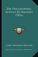 Die Philosophen Schule Zu Bagdad (1876)