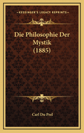 Die Philosophie Der Mystik (1885)