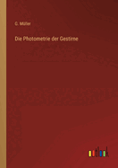 Die photometrie der gestirne