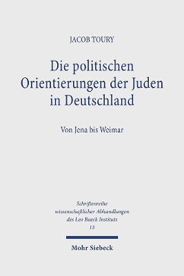 Die Politischen Orientierungen Der Juden in Deutschland: Von Jena Bis Weimar - Toury, Jacob