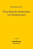 Die Praktische Konkordanz Von Kompetenzen: Entwickelt Anhand Der Jurisdiktionskonflikte Im Europaischen Grundrechtsschutz