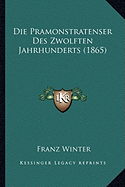 Die Pramonstratenser Des Zwolften Jahrhunderts (1865)