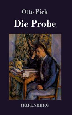 Die Probe - Pick, Otto