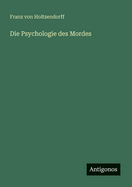 Die Psychologie des Mordes