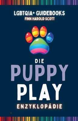 Die Puppy Play Enzyklop?die - Scott, Finn Harold