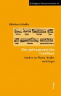 Die Pythagoreische Tradition: Studien Zu Platon, Kepler Und Hegel