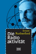 Die Radioaktivitt