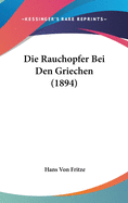 Die Rauchopfer Bei Den Griechen (1894)