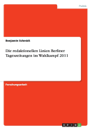 Die Redaktionellen Linien Berliner Tageszeitungen Im Wahlkampf 2011