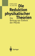 Die Reduktion Physikalischer Theorien: Ein Beitrag Zur Einheit Der Physik