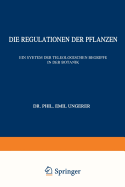 Die Regulationen Der Pflanzen: Ein System Der Teleologischen Begriffe in Der Botanik