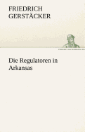 Die Regulatoren in Arkansas