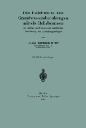 Die Reichweite Von Grundwasserabsenkungen Mittels Rohrbrunnen: Ein Beitrag Zur Theorie Und Praktischen Berechnung Der Absenkungsanlagen