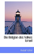 Die Religion Des Volkes Israel