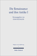 Die Renaissance und ihre Antike I: Die Renaissance als erste Aufklrung