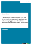 "Die Republik Schwarzenberg" aus der Sicht von Zeitzeugen und verschiedenen Interessengruppen und die kritische Auseinandersetzung mit diesen Sichtweisen