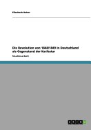 Die Revolution Von 1848/1849 in Deutschland ALS Gegenstand Der Karikatur