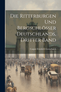 Die Ritterburgen Und Bergschlsser Deutschlands, Dritter Band