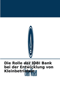 Die Rolle der IDBI Bank bei der Entwicklung von Kleinbetrieben