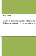 Die Rolle Der Max. Sauerstoffaufnahme Bei Walkingtests in Der Leistungsdiagnostik