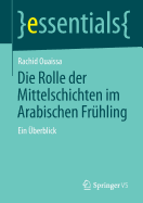 Die Rolle Der Mittelschichten Im Arabischen Frhling: Ein berblick