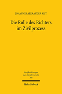 Die Rolle des Richters im Zivilprozess: Eine rechtsvergleichende Betrachtung ausgehend vom Zustand der Justiz