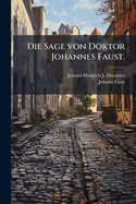 Die Sage von Doktor Johannes Faust.