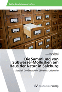 Die Sammlung von S??wasser-Mollusken am Haus der Natur in Salzburg