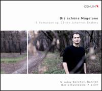 Die schne Magelone: 15 Romanzen op. 33 von Johannes Brahms - Boris Kusnezow (piano); Nikolay Borchev (baritone)