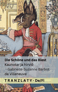 Die Schne und das Biest / Kaunotar ja hirvi: Tranzlaty Deutsch Suomi
