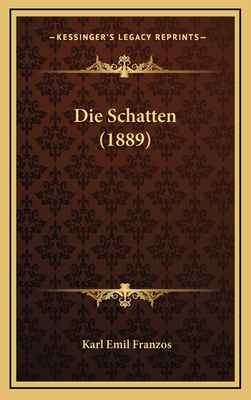 Die Schatten (1889) - Franzos, Karl Emil