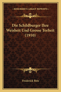 Die Schildburger Ihre Weisheit Und Grosse Torheit (1910)