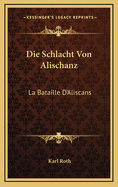 Die Schlacht Von Alischanz: La Bataille D'Aliscans: Kitzinger Bruchstucke (1874)