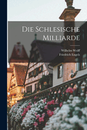 Die Schlesische Milliarde