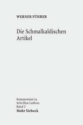 Die Schmalkaldischen Artikel - Fuhrer, Werner