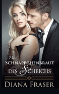 Die Schnppchenbraut des Scheichs