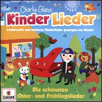 Die Schonsten Oster: Und Fruhlingslieder - Charlie Glass/Kinderlieder