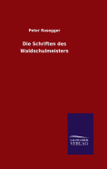 Die Schriften des Waldschulmeisters