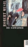 Die Schwarmer - Musil, Robert