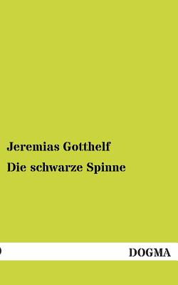 Die Schwarze Spinne - Gotthelf, Jeremias