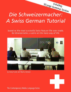 Die Schweizermacher: A Swiss German Tutorial