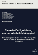 Die selbstndige Lsung aus der Alkoholabhngigkeit