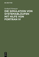 Die Simulation von Systemabl?ufen mit Hilfe von FORTRAN IV