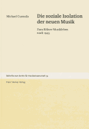 Die Soziale Isolation Der Neuen Musik: Zum Kolner Musikleben Nach 1945