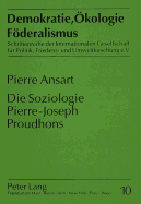Die Soziologie Pierre-Joseph Proudhons