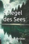 Die Spiegel des Sees