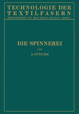 Die Spinnerei - L?dicke, A, and Herzog, R O (Editor)