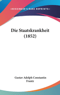 Die Staatskrankheit (1852)