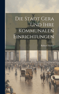 Die Stadt Gera Und Ihre Kommunalen Einrichtungen