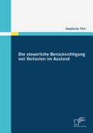 Die Steuerliche Berucksichtigung Von Verlusten Im Ausland